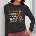 My Broom Broke So Now I Teach Music Teacher Halloween Women Long Sleeve T-Shirt, funny design My Broom Broke So Now I Teach Music Teacher Halloween Women Long Sleeve T-Shirt, funny design