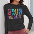 Bruh We Back Teachers Retro Back To School Boys Girls Kids Women Long Sleeve T-Shirt, funny design Bruh We Back Teachers Retro Back To School Boys Girls Kids Women Long Sleeve T-Shirt, funny design