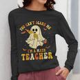 You Can't Scare Me I'm A Math Teacher Halloween Ghost Groovy Women Long Sleeve T-Shirt, Groovy Teacher Gifts, funny design You Can't Scare Me I'm A Math Teacher Halloween Ghost Groovy Women Long Sleeve T-Shirt, Groovy Teacher Gifts, funny design