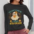 You Can't Scare Me I Teach 4th Grade Halloween Teacher Ghost Women Long Sleeve T-Shirt, 4th Grade Teacher Gifts, funny design
