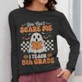 You Can't Scare Me I Teach 5th Grade Retro Teacher Halloween Women Long Sleeve T-Shirt, funny design You Can't Scare Me I Teach 5th Grade Retro Teacher Halloween Women Long Sleeve T-Shirt, funny design