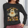You Can't Scare Me I Teach 6th Grade Halloween Teacher Ghost Women Long Sleeve T-Shirt, funny design You Can't Scare Me I Teach 6th Grade Halloween Teacher Ghost Women Long Sleeve T-Shirt, funny design