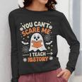 You Can't Scare Me I Teach History Retro Teacher Halloween Women Long Sleeve T-Shirt, History Teacher Gifts, funny design You Can't Scare Me I Teach History Retro Teacher Halloween Women Long Sleeve T-Shirt, History Teacher Gifts, funny design