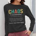 Chaos Coordinator Teacher Coworker Boss Appreciation Women Long Sleeve T-Shirt, funny design