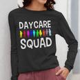 Childcare Daycare Squad Daycare Teacher Men Women Women Long Sleeve T-Shirt, funny design Childcare Daycare Squad Daycare Teacher Men Women Women Long Sleeve T-Shirt, funny design