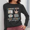 Communication Looks Different For Everyone SPED Teacher ASD Women Long Sleeve T-Shirt, funny design Communication Looks Different For Everyone SPED Teacher ASD Women Long Sleeve T-Shirt, funny design