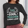 Cool Teacher Saying Teaching Student Men Women Women Long Sleeve T-Shirt, funny design