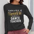 To Be A Dance Teacher Dance Instructor Dancing Teacher Women Long Sleeve T-Shirt, funny design To Be A Dance Teacher Dance Instructor Dancing Teacher Women Long Sleeve T-Shirt, funny design