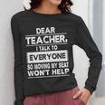 Dear Teacher i Talk To Everyone Funny Back To School Women Long Sleeve T-Shirt, funny design
