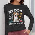 My Dog Ate My Lesson Plan Teacher Back To School Women Long Sleeve T-Shirt, funny design My Dog Ate My Lesson Plan Teacher Back To School Women Long Sleeve T-Shirt, funny design
