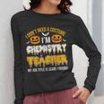 I Don't Need A Costume I'm Chemistry Teacher Cool Halloween Women Long Sleeve T-Shirt, funny design I Don't Need A Costume I'm Chemistry Teacher Cool Halloween Women Long Sleeve T-Shirt, funny design