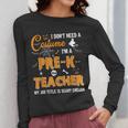 I Don't Need A Costume I'm A Pre-K Teacher Halloween Men Women Women Long Sleeve T-Shirt, funny design I Don't Need A Costume I'm A Pre-K Teacher Halloween Men Women Women Long Sleeve T-Shirt, funny design