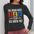 You Down With IEP Yeah You Know Me SPED Teacher Women Long Sleeve T-Shirt, funny design You Down With IEP Yeah You Know Me SPED Teacher Women Long Sleeve T-Shirt, funny design