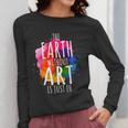 Earth Without Art Is Just Eh Painting Artist Pun Art Teacher Women Long Sleeve T-Shirt, funny design Earth Without Art Is Just Eh Painting Artist Pun Art Teacher Women Long Sleeve T-Shirt, funny design