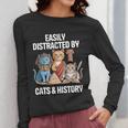 Easily Distracted By Cats & History Teacher Women Men Women Long Sleeve T-Shirt, History Teacher Gifts, funny design Easily Distracted By Cats & History Teacher Women Men Women Long Sleeve T-Shirt, History Teacher Gifts, funny design