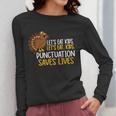 Lets Eat Kids Punctuation Turkey Thanksgiving Teacher Women Long Sleeve T-Shirt, funny design Lets Eat Kids Punctuation Turkey Thanksgiving Teacher Women Long Sleeve T-Shirt, funny design