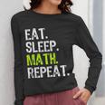 Eat Sleep Math Repeat Teacher Lover Women Long Sleeve T-Shirt, funny design Eat Sleep Math Repeat Teacher Lover Women Long Sleeve T-Shirt, funny design