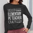 Elementary PE Teacher Tshirt Appreciation Women Long Sleeve T-Shirt, Pe Teacher Gifts, funny design