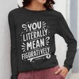 English Teacher Grammar Police Language Nerd You Literally Mean Figuratively V-Neck Modern Short Sleeve Small Women Long Sleeve T-Shirt, English Teacher Gifts, funny design English Teacher Grammar Police Language Nerd You Literally Mean Figuratively V-Neck Modern Short Sleeve Small Women Long Sleeve T-Shirt, English Teacher Gifts, funny design