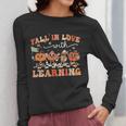 Fall In Love With Learning Autumn Teacher Thanksgiving Women Long Sleeve T-Shirt, funny design