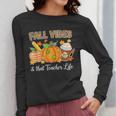 Fall Vibes And That Teacher Life Autumn Thanksgiving Women Long Sleeve T-Shirt, funny design Fall Vibes And That Teacher Life Autumn Thanksgiving Women Long Sleeve T-Shirt, funny design