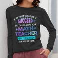 If At First You Don't Succeed Try Doing Your Math Teacher Women Long Sleeve T-Shirt, funny design If At First You Don't Succeed Try Doing Your Math Teacher Women Long Sleeve T-Shirt, funny design