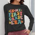 In My First Grade Era 1st Grade Teacher Back To School Women Long Sleeve T-Shirt, First Grade Teacher Gifts, funny design