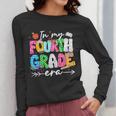 In My Fourth Grade Era 4th Grade Girl Teacher Back To School Women Long Sleeve T-Shirt, 4th Grade Teacher Gifts, funny design In My Fourth Grade Era 4th Grade Girl Teacher Back To School Women Long Sleeve T-Shirt, 4th Grade Teacher Gifts, funny design