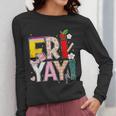 Fri-Yay Happy Friday Lovers Teacher Weekend Women Women Long Sleeve T-Shirt, funny design Fri-Yay Happy Friday Lovers Teacher Weekend Women Women Long Sleeve T-Shirt, funny design
