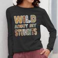 Fun Zoo Animal Print Teacher Shirts Wild About My Students Women Long Sleeve T-Shirt, funny design Fun Zoo Animal Print Teacher Shirts Wild About My Students Women Long Sleeve T-Shirt, funny design