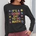 Good Day To Do Math Teacher Appreciation Day Science Women Long Sleeve T-Shirt, Science Teacher Gifts, funny design Good Day To Do Math Teacher Appreciation Day Science Women Long Sleeve T-Shirt, Science Teacher Gifts, funny design