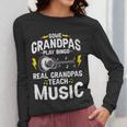 Some Grandpas Play Bingo Real Grandpas Teach Music Teacher Women Long Sleeve T-Shirt, funny design