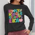 Groovy In My Middle School Era Back To School Teacher Women Long Sleeve T-Shirt, Groovy Teacher Gifts, funny design