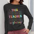 Groovy This Teacher Is Glowing Hello Summer End Of School Women Long Sleeve T-Shirt, Groovy Teacher Gifts, funny design Groovy This Teacher Is Glowing Hello Summer End Of School Women Long Sleeve T-Shirt, Groovy Teacher Gifts, funny design