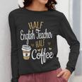 Half Coffee Half English Teacher English Teacher Men Women Women Long Sleeve T-Shirt, English Teacher Gifts, funny design Half Coffee Half English Teacher English Teacher Men Women Women Long Sleeve T-Shirt, English Teacher Gifts, funny design
