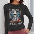 Halloween Teacher I'Ll Just Wait Until It's Quiet Women Women Long Sleeve T-Shirt, funny design Halloween Teacher I'Ll Just Wait Until It's Quiet Women Women Long Sleeve T-Shirt, funny design