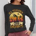 Halloween Teacher Shirt All Teachers Love Brains Halloween Men Women Women Long Sleeve T-Shirt, funny design Halloween Teacher Shirt All Teachers Love Brains Halloween Men Women Women Long Sleeve T-Shirt, funny design