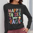 Happy To See Your Face Teacher Retro Back To School Women Long Sleeve T-Shirt, funny design Happy To See Your Face Teacher Retro Back To School Women Long Sleeve T-Shirt, funny design
