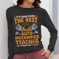 Hard Being The Best Auto Mechanics Teacher For Men Women Kids Women Long Sleeve T-Shirt, funny design