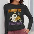 Haunted By Fractions Math Halloween Teacher Women Long Sleeve T-Shirt, funny design Haunted By Fractions Math Halloween Teacher Women Long Sleeve T-Shirt, funny design