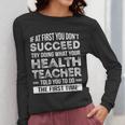 Health Teacher Tshirt Appreciation For Men Women Women Long Sleeve T-Shirt, funny design