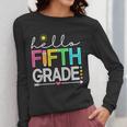 Hello Fifth Grade Teacher Student 5th Grade Back To School Women Long Sleeve T-Shirt, funny design Hello Fifth Grade Teacher Student 5th Grade Back To School Women Long Sleeve T-Shirt, funny design