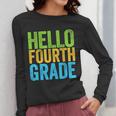 Hello Fourth Grade Shirt 4th Grade Boy Girl Student Teacher Women Long Sleeve T-Shirt, 4th Grade Teacher Gifts, funny design Hello Fourth Grade Shirt 4th Grade Boy Girl Student Teacher Women Long Sleeve T-Shirt, 4th Grade Teacher Gifts, funny design