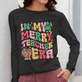 In My Holly Xmas Jolly Teacher Era Teacher Vibes Christmas Women Long Sleeve T-Shirt, funny design In My Holly Xmas Jolly Teacher Era Teacher Vibes Christmas Women Long Sleeve T-Shirt, funny design