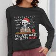I'Ll Just Wait Until It's Quiet Skeleton Teacher Christmas Women Long Sleeve T-Shirt, funny design I'Ll Just Wait Until It's Quiet Skeleton Teacher Christmas Women Long Sleeve T-Shirt, funny design