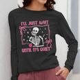 I'Ll Just Wait Until It's Quiet Spooky Teacher Halloween Women Long Sleeve T-Shirt, funny design I'Ll Just Wait Until It's Quiet Spooky Teacher Halloween Women Long Sleeve T-Shirt, funny design