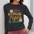 I’m Bilingual I Haha And Jaja Spanish Teacher Bilingual For Men Women Girls Kids Women Long Sleeve T-Shirt, funny design