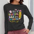 It's Beautiful Day For Learning Teacher Students Girls Boys Women Long Sleeve T-Shirt, funny design It's Beautiful Day For Learning Teacher Students Girls Boys Women Long Sleeve T-Shirt, funny design