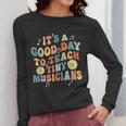 Its A Good Day To Teach Tiny Musicians Music Teacher Flower Women Long Sleeve T-Shirt, funny design
