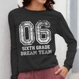 Kids Hello Sixth Back To School 6th Grade Dream Team Teacher Women Long Sleeve T-Shirt, funny design Kids Hello Sixth Back To School 6th Grade Dream Team Teacher Women Long Sleeve T-Shirt, funny design